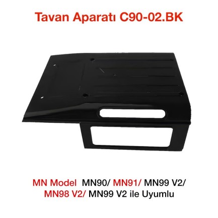 MN Model MN90/MN91/MN99 V2/MN98 V2/MN99 V2 Tavan Aparatı C90-02.BK - oyuncakhobi