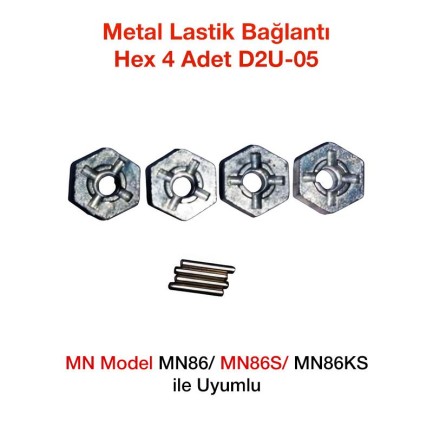 MN Model MN86/MN86S/MN86KS Metal Lastik Bağlantı Hex 4 Adet D2U-05 - oyuncakhobi