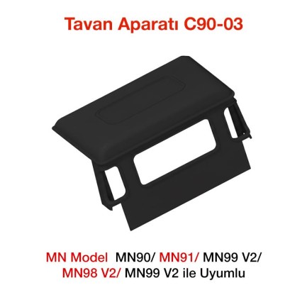 MN Model - MN Model MN90/MN91/MN99 V2/MN98 V2/MN99 V2 Tavan Aparatı C90-03