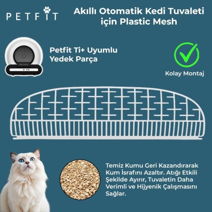 Petfit - Petfit Ti+ Akıllı Otomatik Kedi Tuvaleti İçin Plastic Mesh