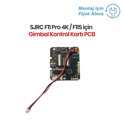 SJRC - SJRC F11 Pro 4K / F11S Gimbal Kontrol Kartı PCB (Teknik Servis Ürünüdür-Montaj İçin Fiyat Alınız)