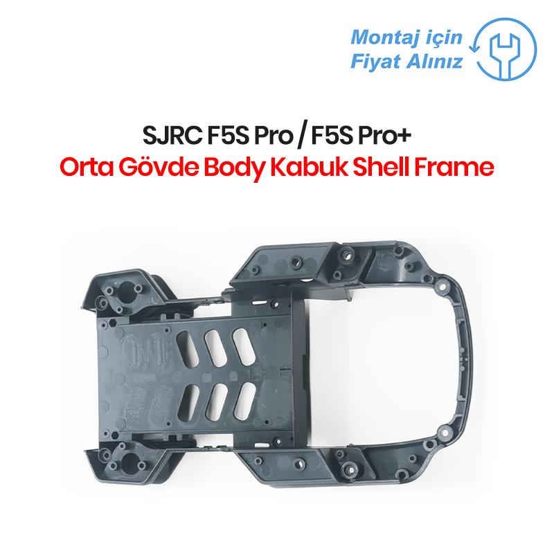 SJRC F5S Pro / F5S Pro+ Orta Gövde Body Kabuk Shell Frame (Teknik Servis Ürünüdür-Montaj İçin Fiyat Alınız)