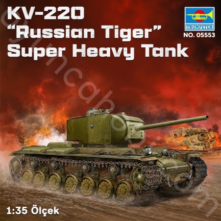 Trumpeter 05553 KV-220 “Russian Tiger” Super Heavy Tank Maket Model Kit - Thumbnail