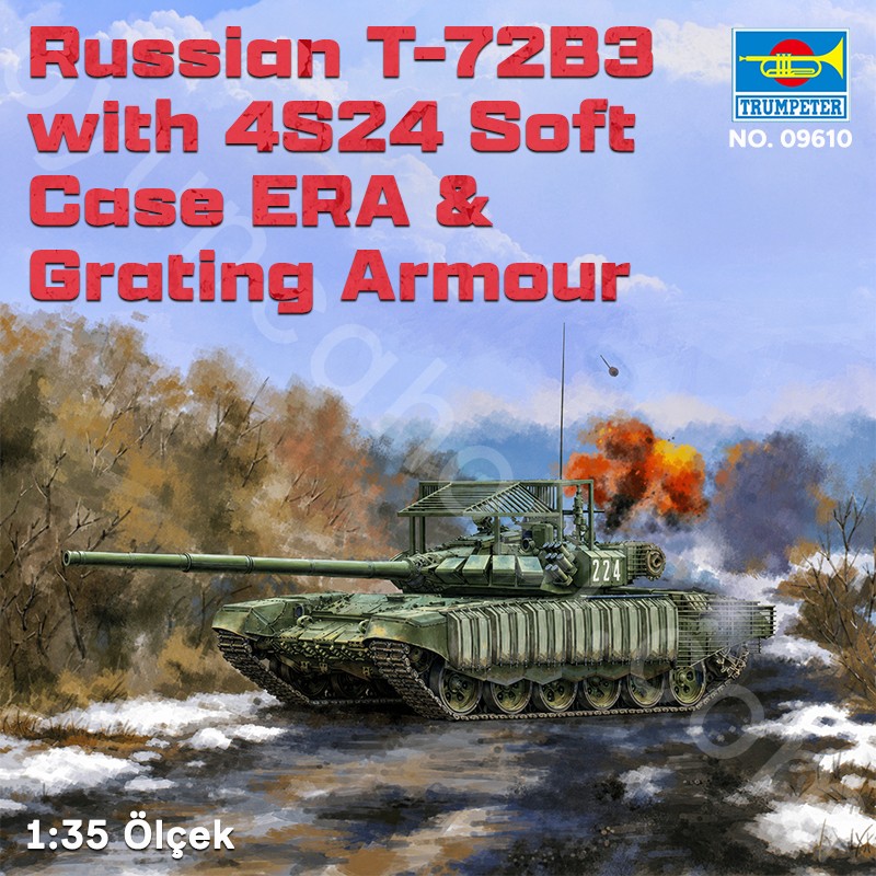 Trumpeter 09610 Russian T-72B3 with 4S24 Soft Case ERA |*| Grating Armour Maket Model Kit